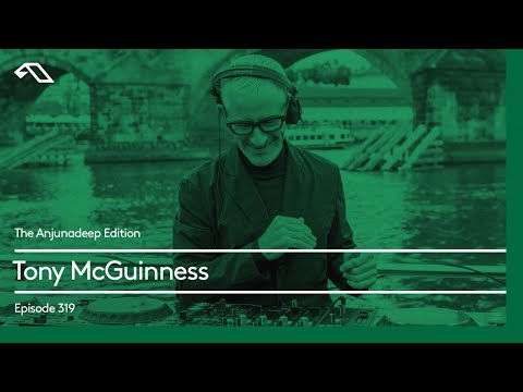 The Anjunadeep Edition 319 with Tony McGuinness [@aboveandbeyond]