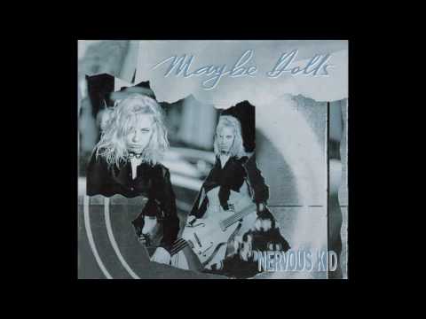 Maybe Dolls – “Nervous Kid” (Australia BMG) 1991