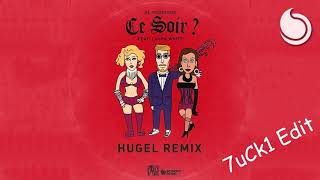 Laura White &amp; El Profesor - Ce soir [HUGEL Remix] (7uCk1 Edit)