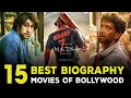 Top 15 Biographical Movies in Bollywood | Best Biopic Movies Ever Made in Bollywood