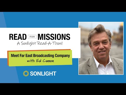 Meet Far East Broadcasting Company (FEBC) with Ed Cannon