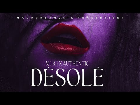 AUTHENTIC X M.I.K.I - DÉSOLÉ (PROD. BY KIMBOBEATZ)