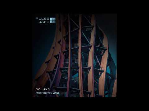Yo Land  - What Do You Want (Extended Mix)