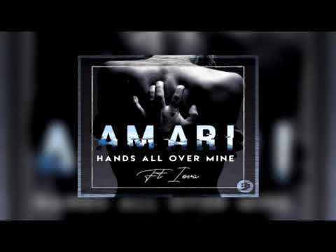 Amari Ft. Iova - Hands All Over Mine (Ahzee Remix)