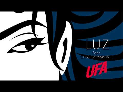 UFA - 01 Luz (feat. Chirola Martino) (audio)