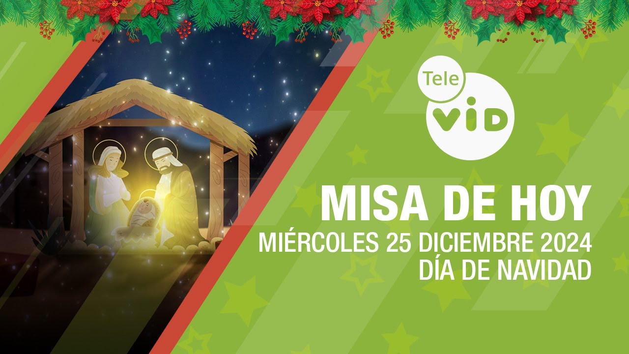 Misa de hoy 🎄⛪ Miércoles 25 Diciembre de 2024, Navidad #TeleVID #MisaDeHoy #Misa