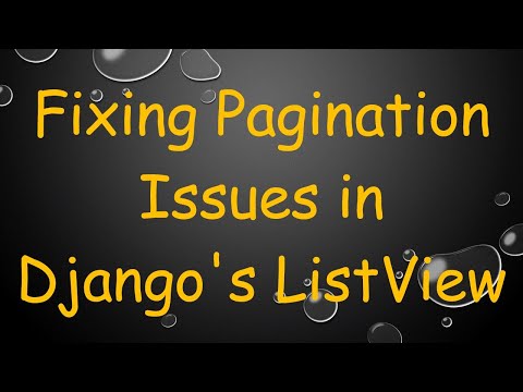 Fixing Pagination Issues in Django's ListView