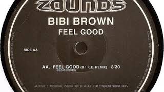 Bibi Brown - Feel Good (M.I.K.E. remix)