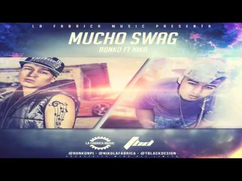 Ronko Feat Niko - Mucho Swag