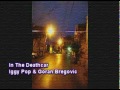 Iggy Pop & Goran Bregovic - In The Deathcar ...