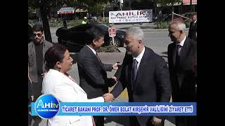 Ticaret Bakanı Prof.  Dr.  Ömer Bolat Kırşehir Valiliğini Ziyaret Etti