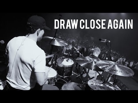 Draw Close Again | Planetshakers | Drum Cover | Andy Harrison