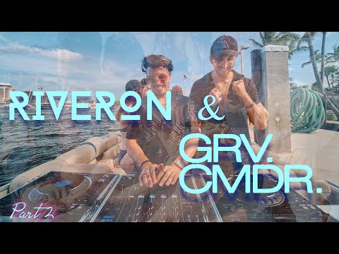 Riveron & Groove Commander - Live on a Boat in Miami 2023 DJ SET Part 2
