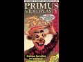 Primus Videoplasty 1998 Full Film