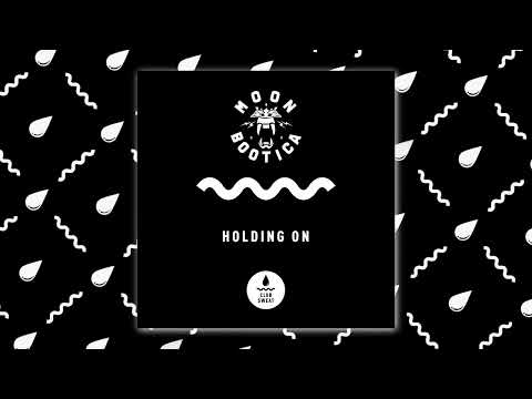 Moonbootica - Holding On