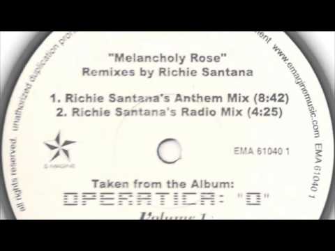Operatica Feat. Maureen O'Flynn - Melancholy Rose (Richie Santana's Anthem Mix)