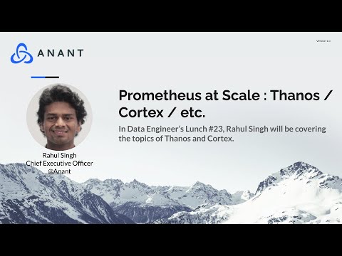 Data Engineer's Lunch #23: Thanos/Cortex