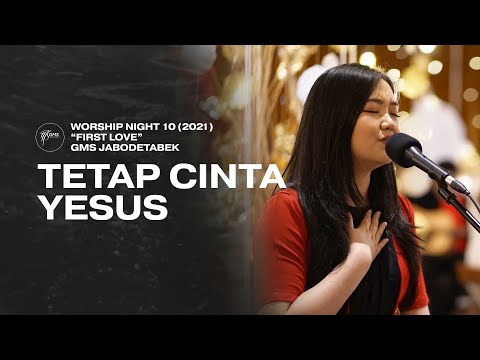 TETAP CINTA YESUS - WORSHIP NIGHT 10 (2021) GMS JABODETABEK
