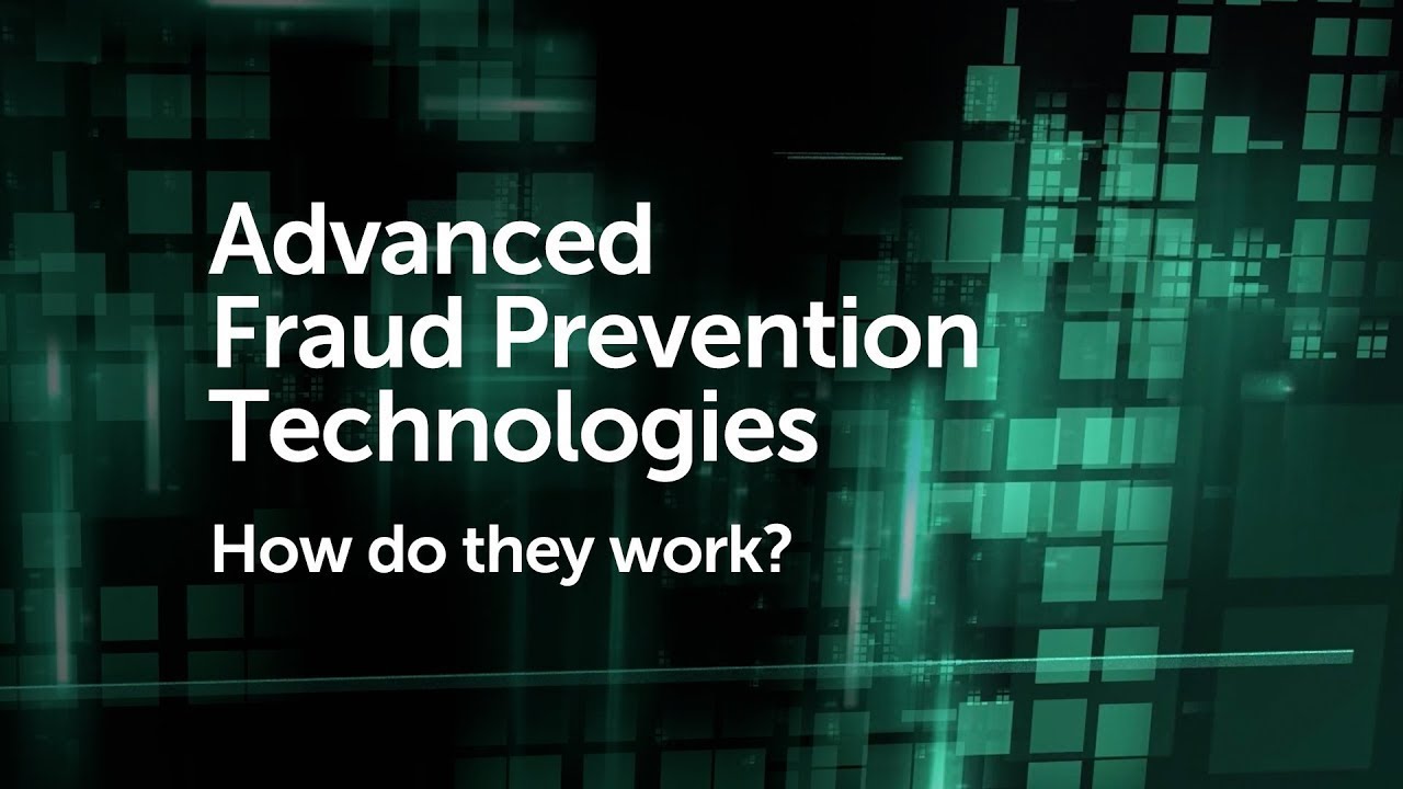 Advanced Fraud Prevention Technologies – How do they work?