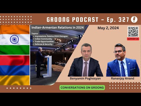 Benyamin Poghosyan, Rananjay Anand - Indian-Armenian Relations in 2024 | Ep 327 - May 2, 2024