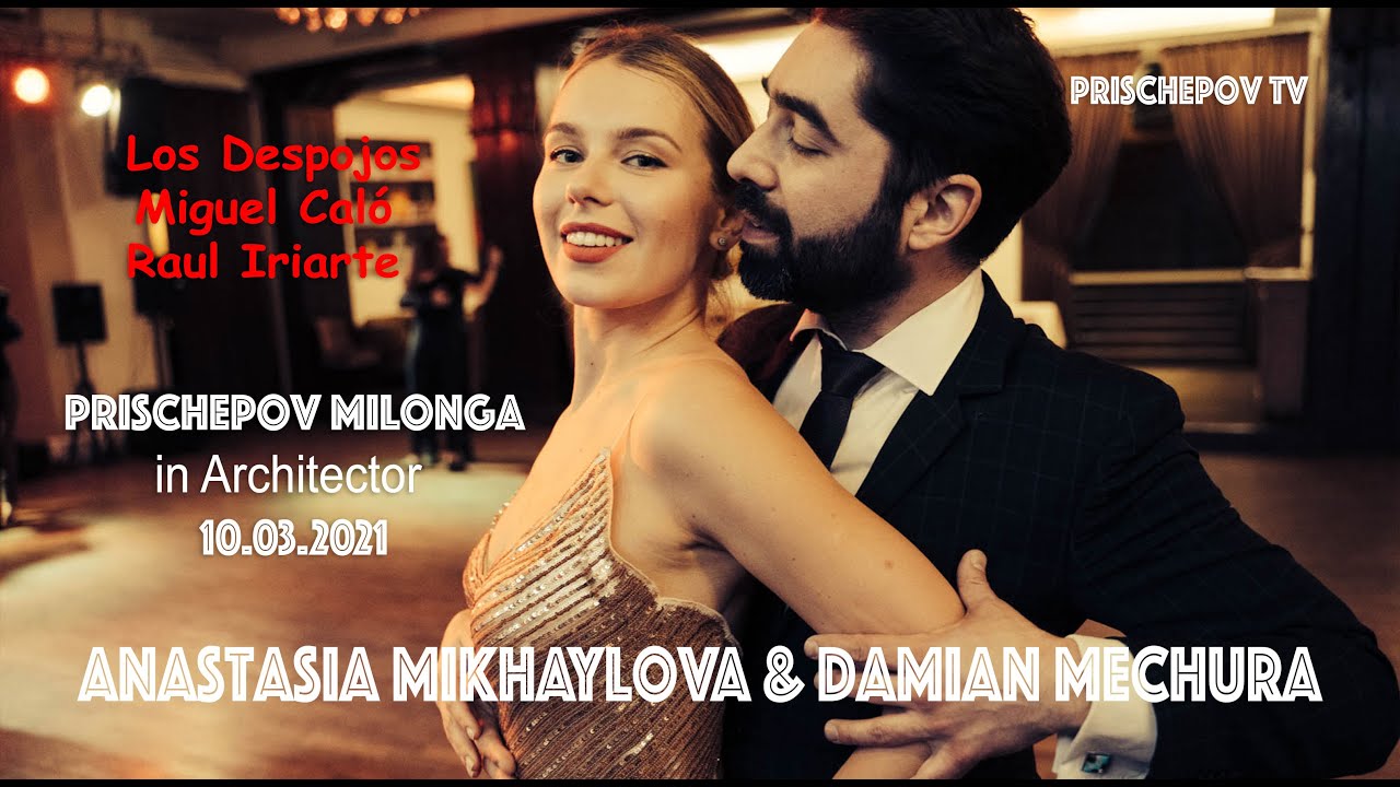 Anastasia Mikhaylova & Damian Mechura, 1-4, Prischepov Milonga in Architector , Los Despojos