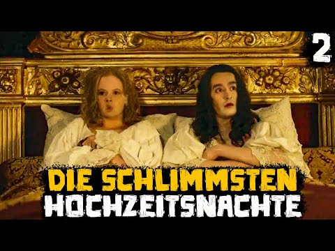 Die Schlimmsten Hochzeitsnächte der Geschichte  - Teil 2 - Historische Kuriositäten