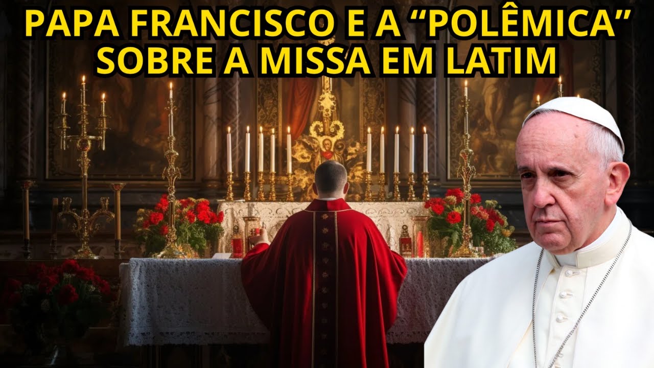 PAPA FRANCISCO E A “POLÊMICA” SOBRE A MISSA EM LATIM