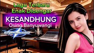 Download lagu Lagu Terbaru Enak Didengar❗KESANDHUNG - Osing Banyuwangi mp3 Download lagu Lagu Terbaru Enak Didengar❗KESANDHUNG - Osing Banyuwangi mp3