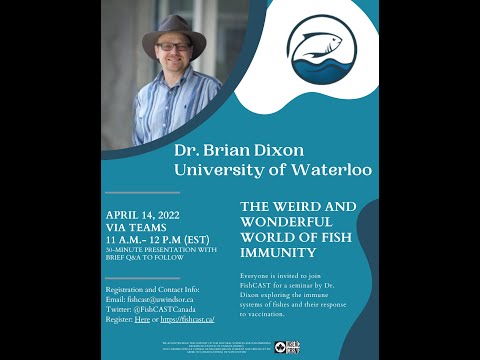 FishCAST Seminar with Dr  Brian Dixon-"The Weird and Wonderful World of Fish Immunity"