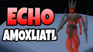 Echo Amoxliatl EASY Guide | OSRS Leagues 6 Boss