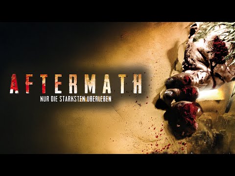 Aftermath – Nur die Stärksten überleben (2012) [Horror] [Thriller] | Ganzer Film auf deutsch