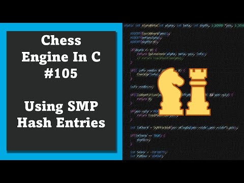 Programming a Chess Engine in C 105 - using LazySMP Entries