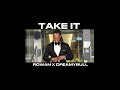 TAKE IT Ft Dreamybull