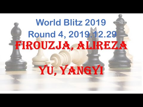 Firouzja, Alireza - Yu, Yangyi, World Blitz 2019, Round 4