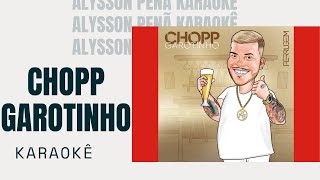 Karaokê - Ferrugem - Chopp garotinho