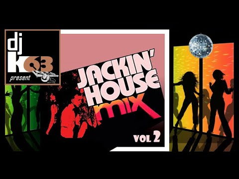 Jackin' House Mix Vol 2