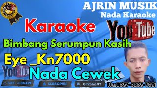 Download lagu EYE - Bimbang Serumpun Kasih Terbuang [Karaoke] Kn7000 - Nada Wanita | Ajrin Musik mp3