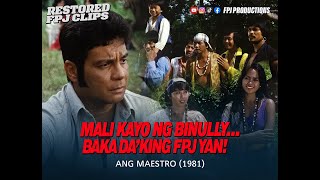 Mali kayo ng Binully... Grabe yung ginawa sa huli ni FPJ! | Ang Maestro | FPJ