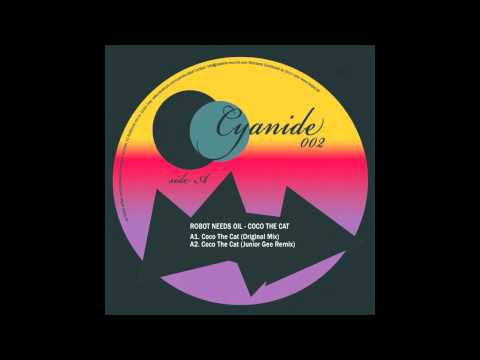 Robot Needs Oil - Coco The Cat (Junior Gee Remix)