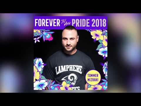 Tommer Mizrahi - Forever Tel Aviv - Pride 2018 Podcast