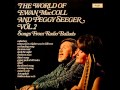 The World Of Ewan MacColl and Peggy Seeger Vol.2 - Songs From Radio Ballads