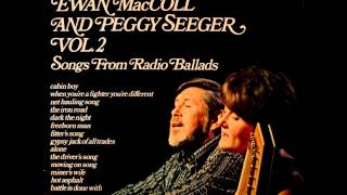 The World Of Ewan MacColl and Peggy Seeger Vol.2 - Songs From Radio Ballads