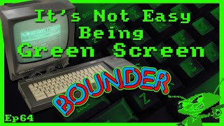 It's Not Easy Being Green Screen Ep64 - Bounder
