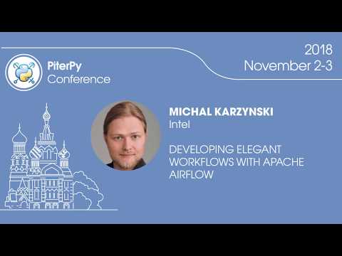 [ENG] Michal Karzynski: "Developing elegant workflows with Apache Airflow" / #PiterPy