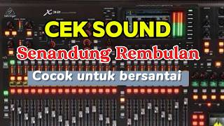 Download lagu CEK SOUND DANGDUT KALEM || Senandung rembulan || terbaru cocok untuk menemani saat santai mp3