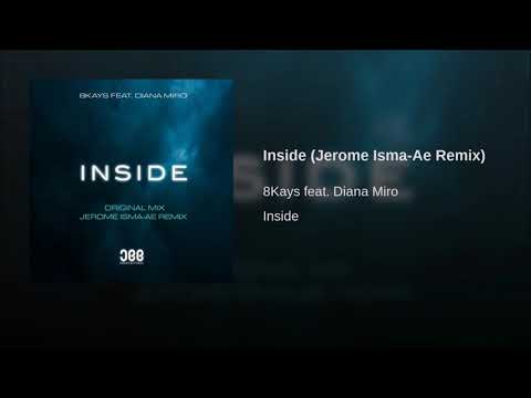 8Kays Feat. Diana Miro - Inside (Jerome Isma-Ae Remix)