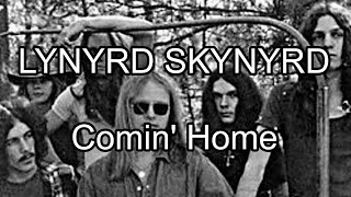 LYNYRD SKYNYRD - Comin&#39; Home (Lyric Video)