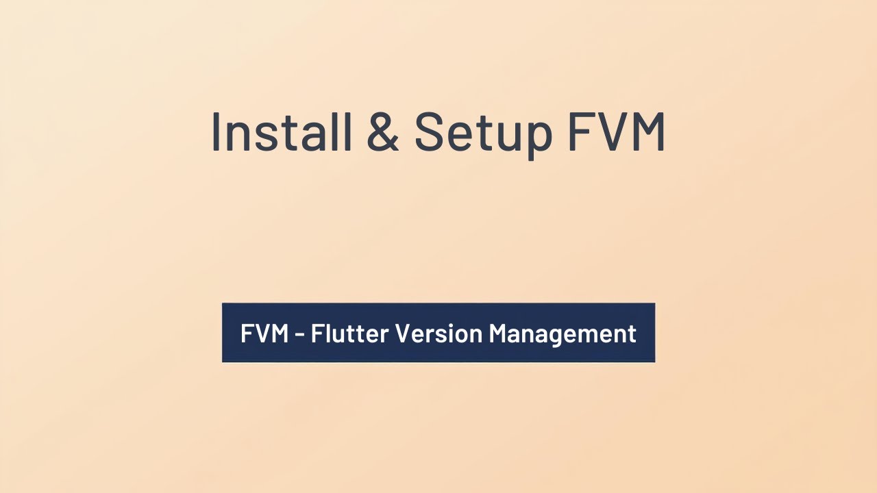 How to Install & setup FVM - Flutter Version Management.
