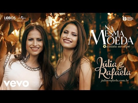Na Mesma Moeda - Júlia e Rafaela
