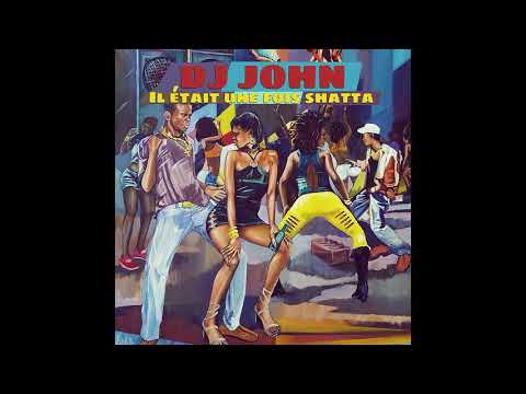 "Il était une fois Shatta" Session mix Dj John 972 #dancehall #shatta972 #mixlive #mixdj